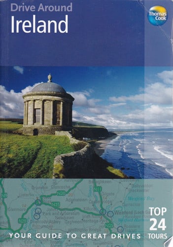 Thomas Cook Drive Around Ireland: Your Guide to Great Drives, Top 25 Tours (Thomas Cook Drive Around Guides)