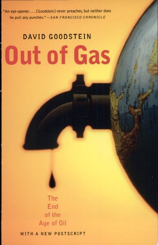 Out of Gas: The End of the Age of Oil (Norton Paperback)