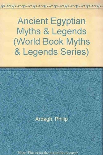 Ancient Egyptian Myths & Legends (World Book Myths & Legends Series)