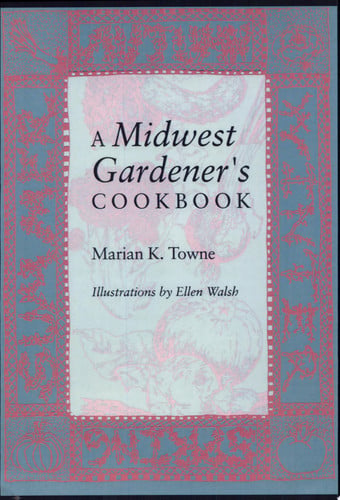 A Midwest Gardener's Cookbook