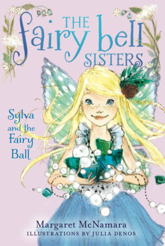 The Fairy Bell Sisters #1: Sylva and the Fairy Ball