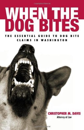 When the Dog Bites: the Essential Guide to Dog Bite Claims in Washington