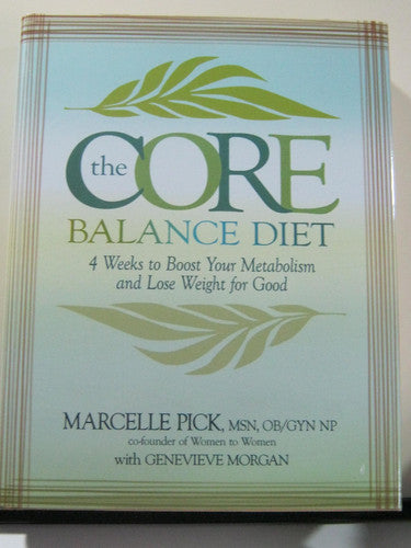The Core Balance Diet: 4 Weeks to Boost Your Metabolism and Lose Weight for Good