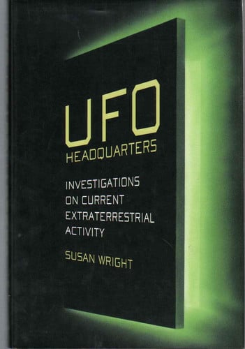 UFO Headquarters : An Investigation on Current Extraterrestrial Activity