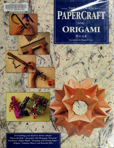 Ultimate Papercraft and Origami Book