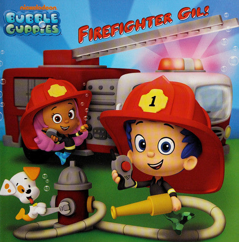 Firefighter Gil! (Bubble Guppies) (Pictureback(R))