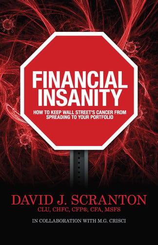 Stop the Financial Insanity, How to Keep Wall Street's Cancer from Spreading to Your Portfolio