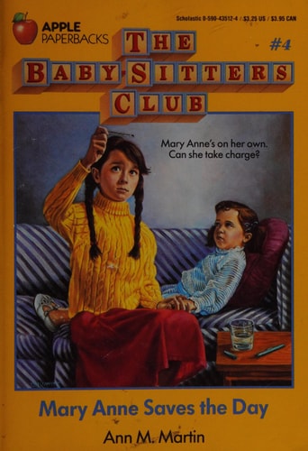 Mary Anne Saves The Day (Baby-Sitters Club #4)