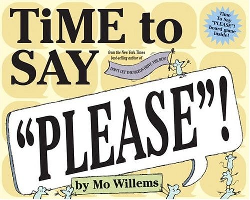 Time to Say "Please"!