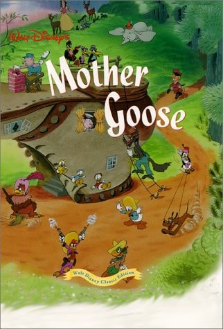 Walt Disney's Mother Goose Walt Disney Classic Edition