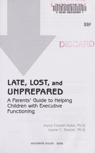 Late, Lost, and Unprepared: A Parent's Guide to Helping Children with Executive Functioning
