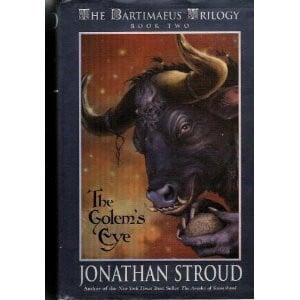 The Bartimaeus Trilogy: The Golem's Eye - Book Two (The Bartimaeus Trilogy)