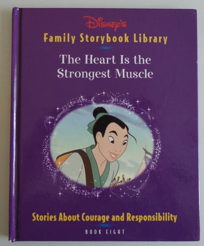 The Heart Is the Strongest Muscle: Stories About Courage and Responsibility (Disney's Family Storybook Library, 8)