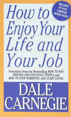 How to Enjoy Your Life and Your Job