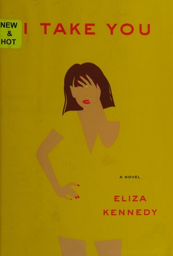 I Take You: A Novel