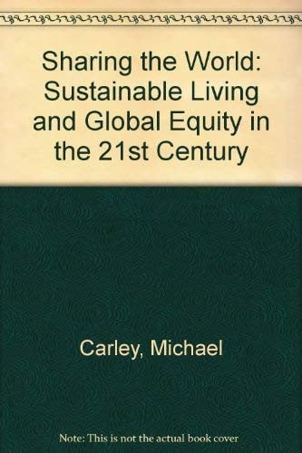 Sharing the World: Sustainable Living and Global Equity of the 21st Century