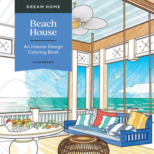 Dream Home: Beach House An Interior Design Coloring Book