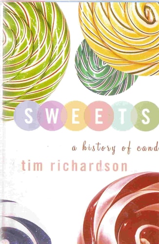 Sweets A History of Candy