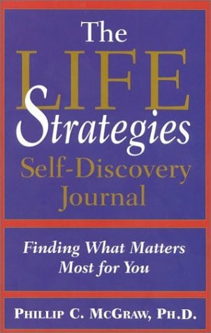 Life Strategies Self-Discovery Journal: Find What Matters Most for You
