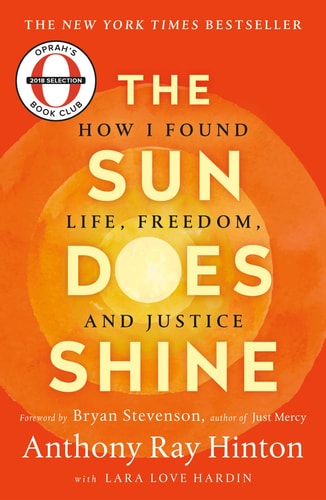 The Sun Does Shine How I Found Life, Freedom, and Justice
