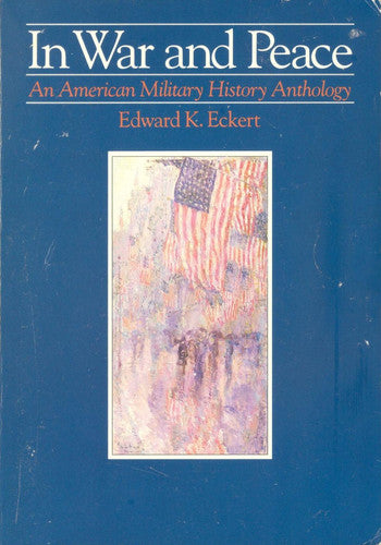 In War and Peace: An American Military History Anthology