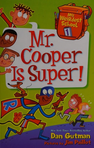 My Weirdest School #1: Mr. Cooper Is Super!