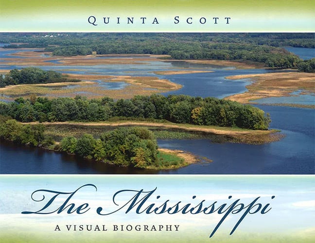 The Mississippi: A Visual Biography (Volume 1)