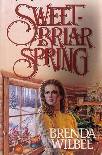 Sweetbriar Spring (#3 Seattle Sweetbriar Series/Brenda Wilbee)