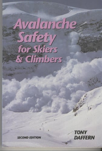 Avalanche Safety: For Skiers and Climbers