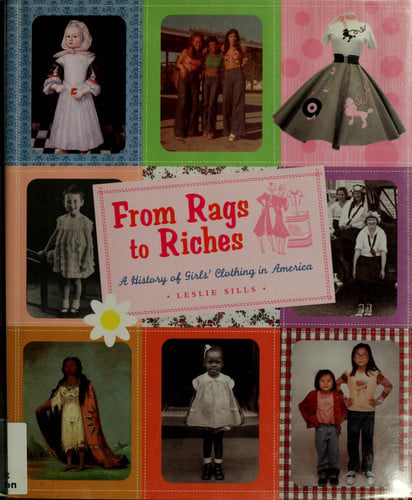 From Rags to Riches: A History of Girl's Clothing in America