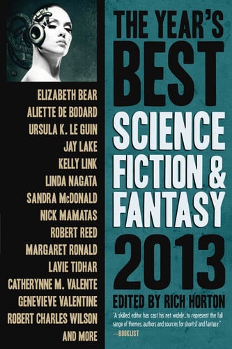 The Year's Best Science Fiction & Fantasy 2013 Edition (Year's Best Science Fiction and Fantasy)
