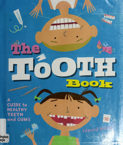 The Tooth Book A Guide to Healthy Teeth and Gums