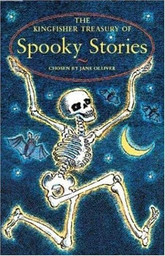 The Kingfisher Treasury of Spooky Stories (The Kingfisher Treasury of Stories)