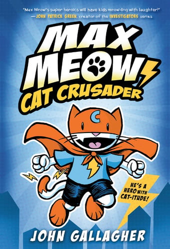 Max Meow Book 1: Cat Crusader (A Graphic Novel)