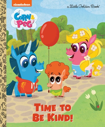 Time to Be Kind! (Corn & Peg) (Little Golden Book)