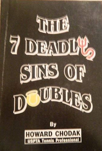 The 7 Deadly Sins of Doubles (USPTA Tennis Professional, 1st)