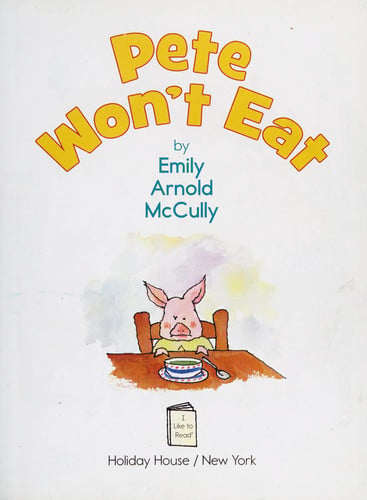Pete Won't Eat (I Like to Read)