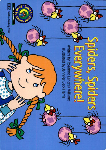 Spiders, Spiders Everywhere! (Learn to Read, Read to Learn: Math)