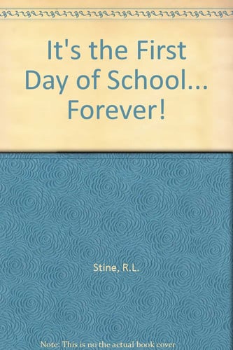 It's the First Day of School-- Forever!