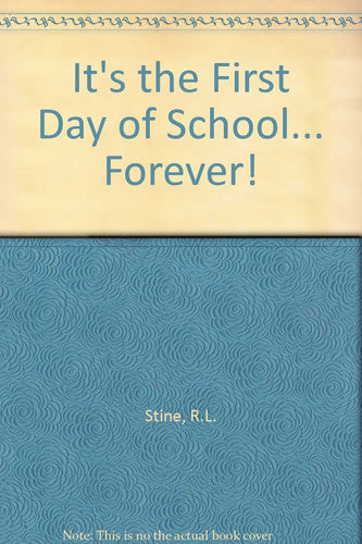 It's the First Day of School-- Forever!