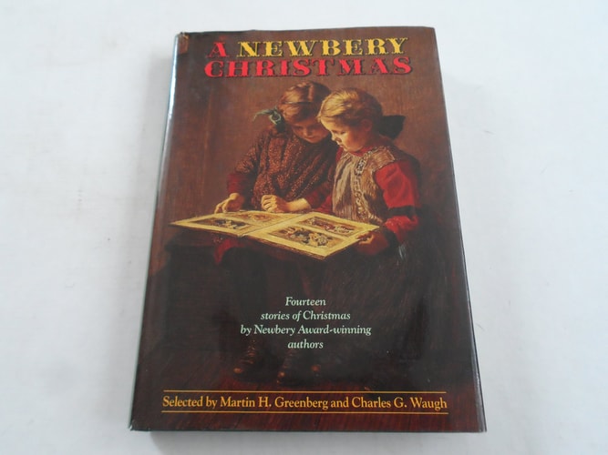 A Newbery Christmas Fourteen Stories of Christmas by Newbery Award-winning Authors