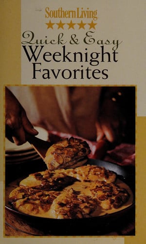 Southern Living Quick & Easy Weeknight Favorites