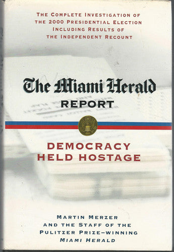 The Miami Herald Report: Democracy Held Hostage