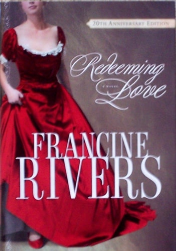 Redeeming Love A Novel