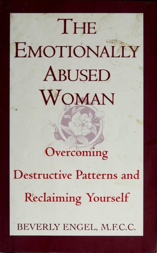 The Emotionally Abused Woman: Overcoming Destructive Patterns and Reclaiming Yourself (Fawcett Book)