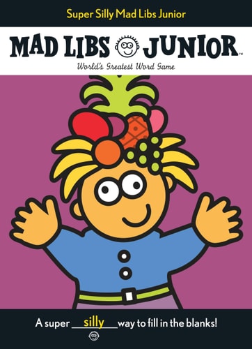 Super Silly Mad Libs Junior World's Greatest Word Game