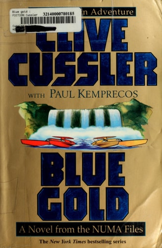 Blue Gold : A Novel from the NUMA Files