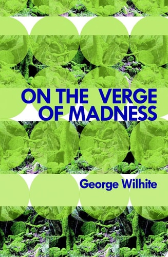 On the Verge of Madness