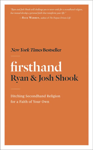 Firsthand: Ditching Secondhand Religion for a Faith of Your Own