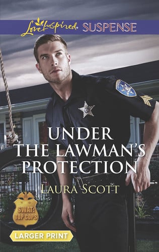 Under the Lawman's Protection (SWAT: Top Cops, 3)